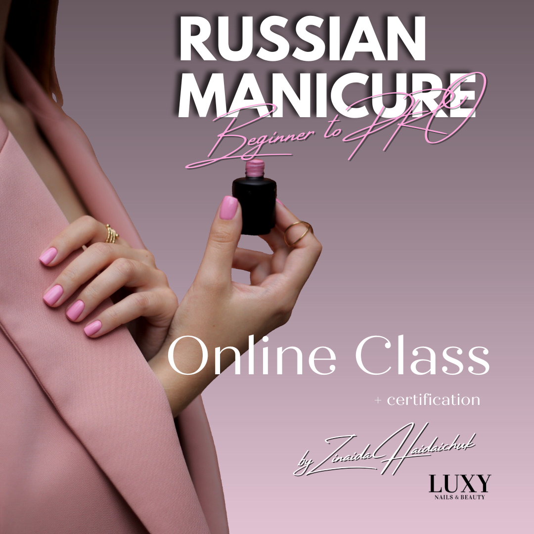 Russian Manicure Beginner to Pro Online Class