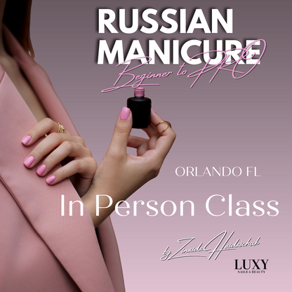 Russian Manicure Beginners to PRO IN PERSON CLASS 2 days